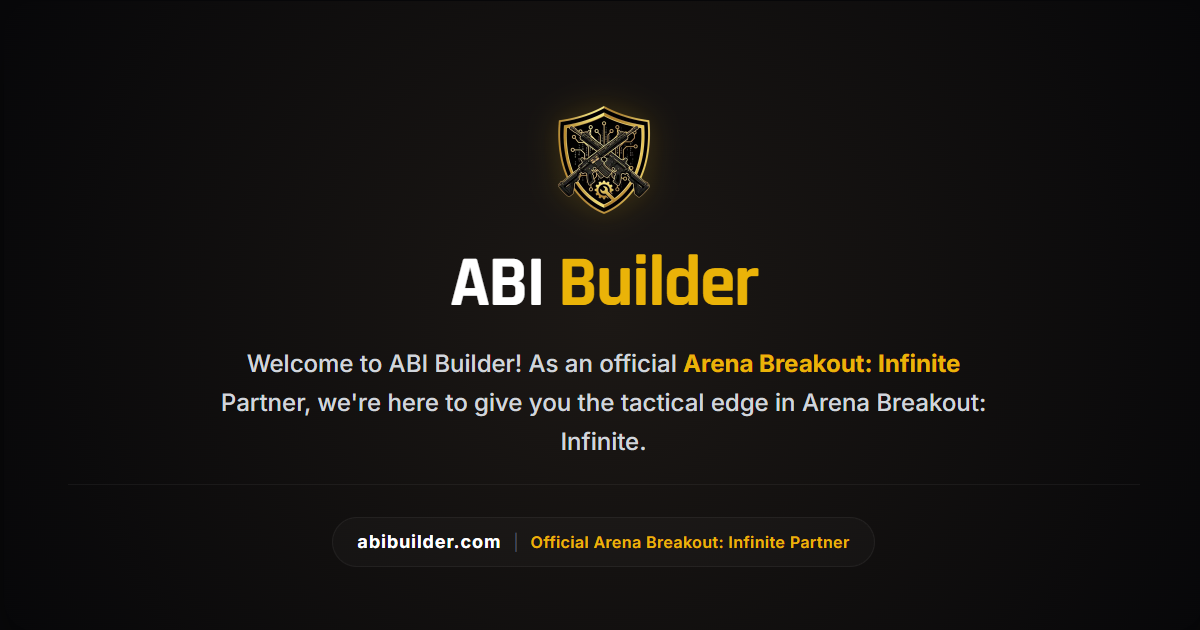 About Us | ABI Builder | ABI Builder - Arena Breakout: Infinite (ABI)
